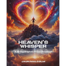 Heaven's Whisper: A 30-Day Prophetic Prayer Devotional