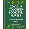 Covid-19 Coloring Book for Nurses: Thank You Front Line Heroes