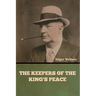 The Keepers of the King's Peace