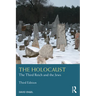 The Holocaust: The Third Reich and the Jews