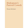 Shakespeare's Pastoral Comedy
