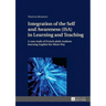 Integration of the Self and Awareness (Isa) in Learning and Teaching: A Case Study of French Adult Students Learning English the Silent Way