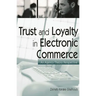 Trust and Loyalty in Electronic Commerce: An Agency Theory Perspective