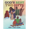 God's Best Two Gifts