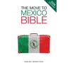 The Move to Mexico Bible