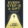 Every Step Is a Gift: Caregiving, Endurance, and the Path to Gratitude