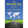 The Deputation Trail: Ministry or a Means to an End