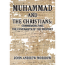 Muhammad and the Christians: Commemorating the Covenants of the Prophet