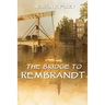 The Bridge to Rembrandt