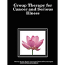 Group Therapy for Cancer and Serious Illness