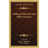 Walking With God And Other Sermons