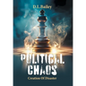 Political Chaos: Creation Of Disaster