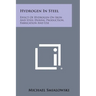 Hydrogen in Steel: Effect of Hydrogen on Iron and Steel During Production, Fabrication and Use