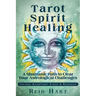 Tarot Spirit Healing: A Shamanic Path to Clear Your Astrological Challenges