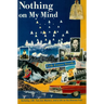 Nothing on My Mind: Berkeley, Lsd, Two Zen Masters, and a Life on the Dharma Trail