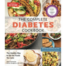 The Complete Diabetes Cookbook: The Healthy Way to Eat the Foods You Love