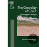The Centrality of Christ in Contemporary Missions