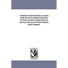 A Statistical and Descriptive Account of the Several Counties of the State of North Carolina, United States of America. Pub. by the North Carolina L