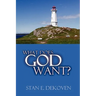 What Does God Want?