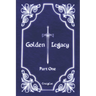 Golden Legacy: Part One