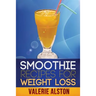 Smoothie Recipes for Weight Loss