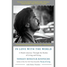 In Love with the World: A Monk's Journey Through the Bardos of Living and Dying