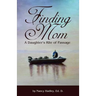 Finding Mom: A Daughter's Rite of Passage