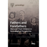 Fathers and Forefathers: Men and Their Children in Genealogical Perspective