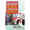 Building Your Own Non-Emergency Medical Transportation Business