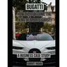 Bugatti: How did it become the King of Sports Cars?: A Business Case Study