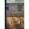 Adult Education Procedures, a Handbook of Tested Patterns for Effective Participation