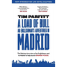 A Load of Bull - An Englishman's Adventures in Madrid
