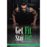 Get Fit and Stay Fit! Men's Exercise Journal