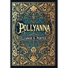Pollyanna (Collector's Edition) (Laminated Hardback with Jacket)