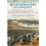 Quartermasters of Conquest: The Mexican-American War and the Making of South Texas