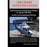 AIR CRASH INVESTIGATIONS - Rapid Descent Into Terrain Island Express Helicopters Inc. Sikorsky S-76B, N72EX: The death of retired basketball player Ko