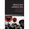 Mexican American Voices: A Documentary Reader