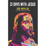21 Days with Jesus: God with Us