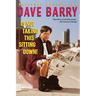 Dave Barry Is Not Taking This Sitting Down