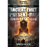 Ancient Evils, Present-Day Manifestations Volume 1: The Rise of the Ekklesia