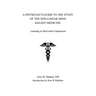 A Physician's Guide to the Study of the Non-Linear Mind - Kelee(R) Medicine: Learning to Heal with Compassion