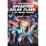 S-7 Chronicles Operation Solar Flare: A Top Secret Mission
