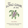 The Long Game of Joy: A Playbook for Grace, Faith, and Forgiveness in the First Year of Marriage