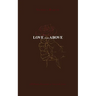 Love from Above: 155 Poems Devoted to Truth & Love