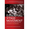 Essential Stage Movement: Psycho-physical training for Actor