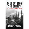 The Lewiston Shootings