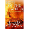 Hope Of The World: A Post-Apocalyptic Story