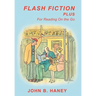 Flash Fiction Plus: For Reading on the Go