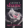 Secret Shame: Overcoming Pain and Brokenness After an Abortion