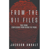 From The 911 Files: True Crime Confessions From Behind The Phone